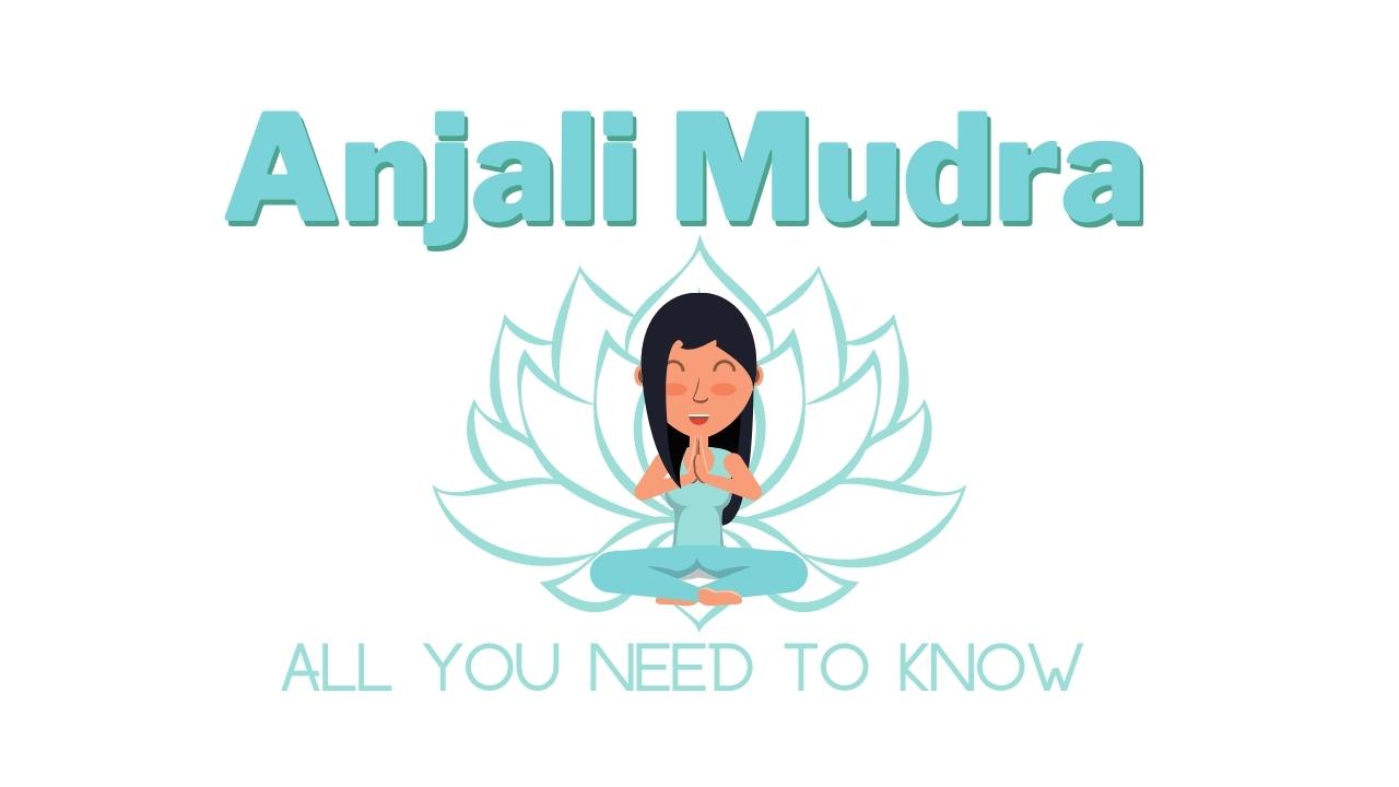 Anjali Mudra Featured Image